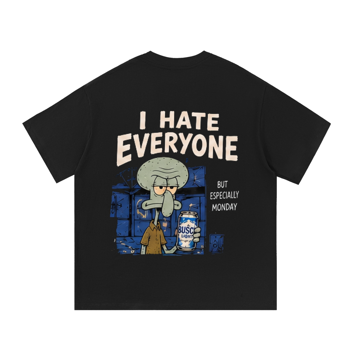 I HATE EVERYONE Cotton T-Shirt
